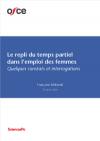 Le repli du temps partiel dans l’emploi des femmes : quelques constats et interrogations 