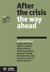 After the crisis the way ahead - Presentation Conference on the Report LIGEP After the crisis the way ahead. 