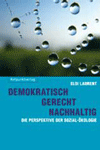 Demokratisch - gerecht – nachhaltig, Die Perspektive der Sozial-Ökologie
