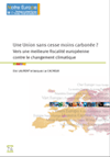 Une Union sans cesse moins carbonée ? Vers une meilleure fiscalité européenne contre le changement climatique 