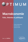 Macroéconomie - faits, théories et politiques