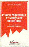 L'union économique et monétaire européenne 
Homogénéisation, obstacles et intégration

  
 
