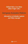 European Economic Policies
Alternatives to Orthodox Analysis and Policy Concepts